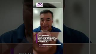 JUAN RAMÓN QUINTANA DENUNCIA PERSECUCIÓN POLÍTICA TRAS ACUSACIÓN POR BLOQUEOS [upl. by Anytsirk]