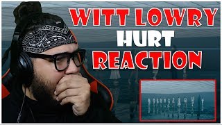 THIS IS HIS BEST SONG  Witt Lowry  HURT REACTION  iamsickflowz [upl. by Nomar136]