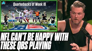 The NFL CANT Be Happy These TERRIBLE QBs Are Playing In Meaningful Games  Pat McAfee Reacts [upl. by Mezoff]