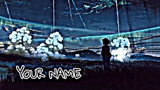 YOUR NAME  AMV  Shooting Meteor Showers ProdBy BRENT BLADE [upl. by Aniuqal433]