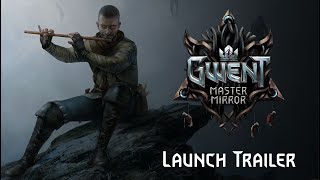 GWENT Master Mirror  Launch Trailer [upl. by Zellner]