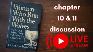 Women Who Run with Wolves  Chapters 10 amp 11 discussion [upl. by Aimak503]