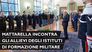 Mattarella incontra una Rappresentanza di Allievi degli Istituti di Formazione Militare [upl. by Adora]