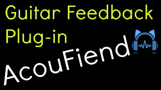 Blue Cat AcouFiend Review amp Tutorial Guitar Feedback Plugin [upl. by Dutchman156]