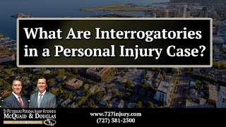 What Are Interrogatories in a Personal Injury Case [upl. by Aicnelav]