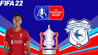 FIFA 22  Liverpool vs Cardiff City  The Emirates FA Cup  Full Gameplay [upl. by Ycnaf788]