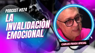 LA INVALIDACIÓN EMOCIONAL PROG 274  FRAGA EN ÉXITOS [upl. by Josh949]