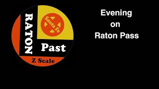 Evening on Raton Pass in Z Scale [upl. by Enayd]