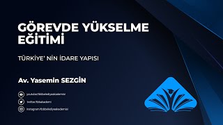 Türkiyenin İdare Yapısı SoruCevap Görevde Yükselme ve Unvan Değişikliği Sınavı Eğitim Programı [upl. by Cinelli]