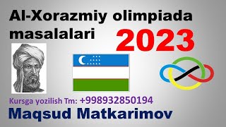 AlXorazmiy olimpiadasi tuman bosqichi testlar yechimi Mathematics Olympiad Олимпиада по математике [upl. by Ledniahs]