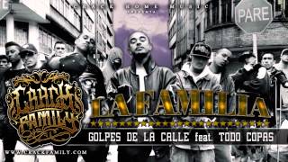 Crack Family  Golpes De La Calle Feat Todo Copas  La Familia [upl. by Averi]