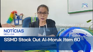 Servisu Saúde Munisípiu Díli Stock Out Ai Moruk Item 60 [upl. by Dowski41]