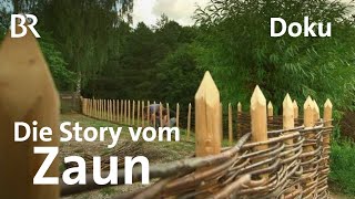 Holz Draht Eisen kleine Kulturgeschichte des Zauns  Zwischen Spessart und Karwendel  Doku  BR [upl. by Low]