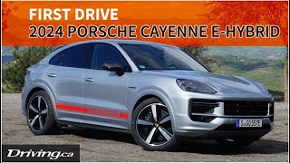 2024 Porsche Cayenne EHybrids  First Drive  Drivingca [upl. by Carita]