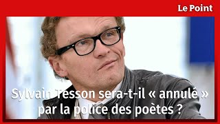 Sylvain Tesson seratil « annulé » par la police des poètes [upl. by Toh363]