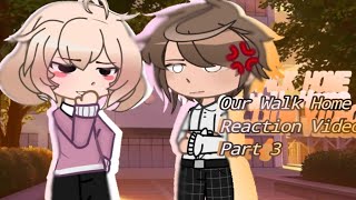 Our Walk Home Reaction Video Part 3 [upl. by Ladin]