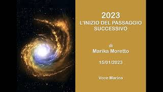 2023 LINIZIO DEL PASSAGGIO SUCCESSIVO di Marika Moretto 15012023 [upl. by Eupheemia]