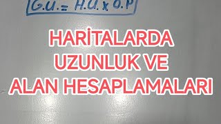 HARİTALARDA UZUNLUK VE ALAN HESAPLAMALARI [upl. by Buffy721]