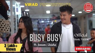 Busy Busy  Chakma Music Video  Jonom amp Zeisha  Virad Production [upl. by Briney403]