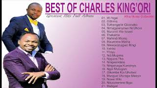 Best Of Charles Kingori Mix Charles Kingori latest Songs KIKUYU GOSPEL MIX Charles Kingori New Song [upl. by Atkins]