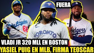 INCREIBLE YASIEL PUIG EN MLB ANUNCIO VLADI JR FUERA DE TORONTO EN BOSTON Y FIRMA DE TEOSCAR 100 MLL [upl. by Simaj]