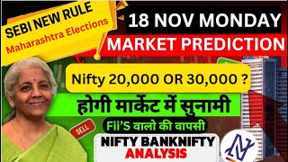 ELECTION NEWS MONDAY  18 NOV 2024  GAP UP OR DOWN  TOMORROW NIFTY PREDICTION amp BANKNIFTY ANALYSIS [upl. by Luhe]