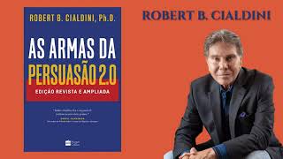 Áudio Livro As Armas Da Persuasão 20 Robert BCialdini [upl. by Azriel]