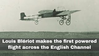 25th July 1909 Louis Blériot makes the first powered crossChannel flight [upl. by Jarrid]