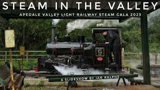 STEAM IN THE VALLEY APEDALE VALLEY LIGHT RAILWAY STEAM GALA 2023 A SLIDESHOW BY IAN RALPHS [upl. by Graves906]