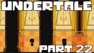 The Last Corridor  Undertale Part 22 [upl. by Horace]