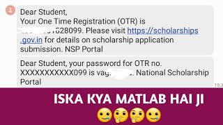 quotDear Student Your One Time Registration OTR is XXXXXquot  NSP Portal  Ab yeh Kya Hai ji 🤔 [upl. by Egrog]