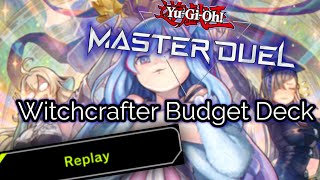 Witchcrafter BUDGET Deck Version REPLAYS Yugioh Master Duel [upl. by Jeremy318]