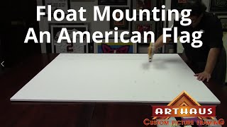 Float Mounting a 49 star American Flag  The custom frame is approximately 62 x 65 inches [upl. by Pail154]