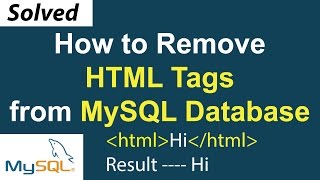 How to Remove HTML Tags from MySQL Database [upl. by Ree637]