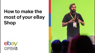 eBay Open UK 2023  How to make the most of your eBay Shop  eBay for Business UK [upl. by Hsetim557]