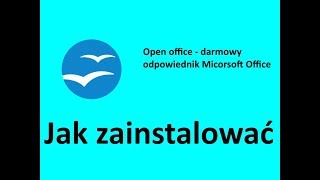 poradnik Jak zainstalować OpenOffice  darmowy odpowiednik Microsoft Office [upl. by Arlynne]