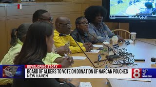 New haven Board of Alders to vote on donation of Narcan pouches [upl. by Aerdnaed]