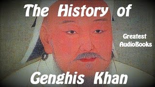 THE HISTORY OF GENGHIS KHAN  FULL AudioBook  Greatest AudioBooks [upl. by Akkeber]