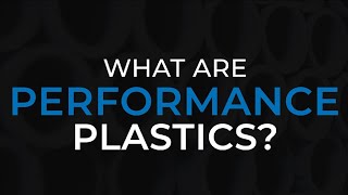 Professional Plastics  What are Performance Plastics [upl. by Gustav]