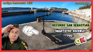 PATINETE ELECTRICO❌SMARTGYRO ROCKWAY PRO CERTIFICADO DGT❌POR SAN SEBASTIAN [upl. by Papp]