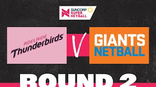 Thunderbirds v GIANTS  SSN 2022 Round 2  Full Match  Suncorp Super Netball [upl. by Auberta]