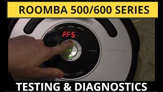 iRobot Roomba 500 and 600 Series Testing amp Diagnostics [upl. by Thordia]