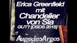 Erica Greenfield mit Chandelier von Sia GUT DSDS 2015 [upl. by Zilvia523]