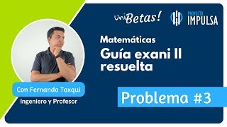 GUÍA EXANI II 🎓 Problema 03  Pensamiento Matemático  UABC  UV  UAEMEX  UADY  UAEH INTERACTIVA [upl. by Nonnahsal744]