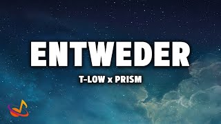 tlow x Prism  ENTWEDER Lyrics [upl. by Huber914]