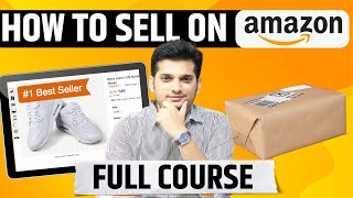 Sell on Amazon  Complete Course 🔥  How to Start Business on Amazon [upl. by Marchak241]