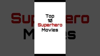 Top 10 Superhero Movies🦸‍♂️ shorts superheromovies [upl. by Herold]