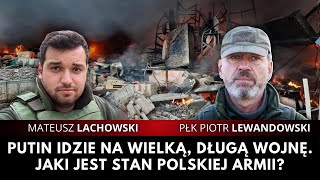 Rosja idzie na długą wojnę Jaki jest stan polskiej armii płk Piotr Lewandowski i M Lachowski [upl. by Adianes263]