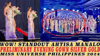 WOW AHTISA MANALO STANDOUT PRELIMINARY EVENING GOWN MISS UNIVERSE PHILIPPINES 2024 [upl. by Leirraj625]