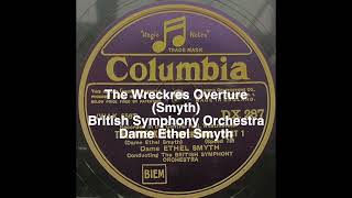 Ethel Smyth The Wreckers Overture British Symphony Orchestra [upl. by Bryant]